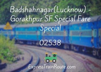 02538-badshahnagarlucknow-gorakhpur-sf-special-fare-special