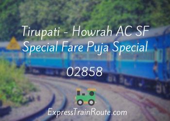 02858-tirupati-howrah-ac-sf-special-fare-puja-special