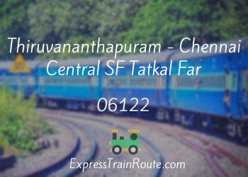 06122-thiruvananthapuram-chennai-central-sf-tatkal-far
