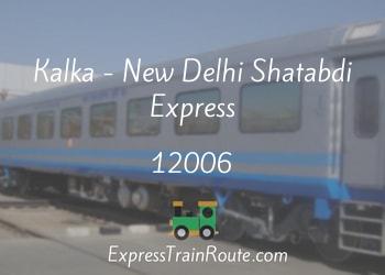 Kalka - New Delhi Shatabdi Express - 12006 Route, Schedule, Status &  TimeTable