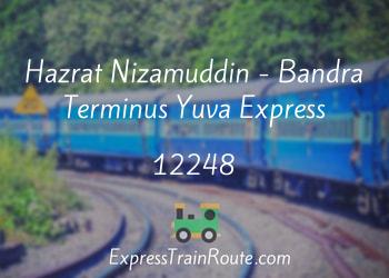 Hazrat Nizamuddin - Bandra Terminus Yuva Express - 12248 Route, Schedule,  Status & TimeTable