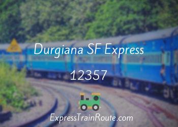 Durgiana SF Express - 12357 Route, Schedule, Status & TimeTable