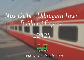 12424-new-delhi-dibrugarh-town-rajdhani-express