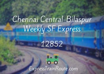 12852-chennai-central-bilaspur-weekly-sf-express