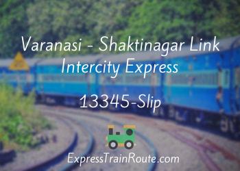 13345-Slip-varanasi-shaktinagar-link-intercity-express