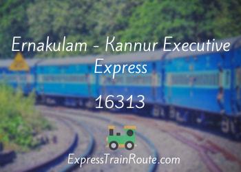 Ernakulam - Kannur Executive Express - 16313 Route, Schedule, Status &  TimeTable
