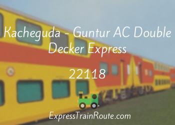 22118-kacheguda-guntur-ac-double-decker-express