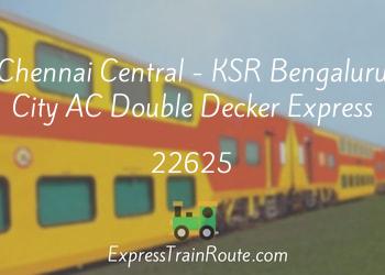 22625-chennai-central-ksr-bengaluru-city-ac-double-decker-express