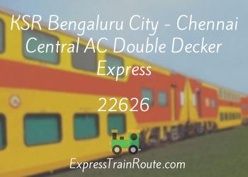 22626-ksr-bengaluru-city-chennai-central-ac-double-decker-express