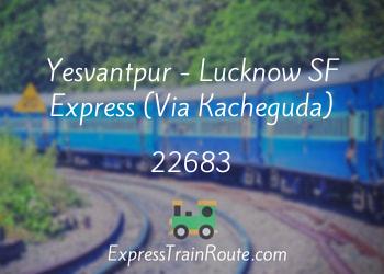 22683-yesvantpur-lucknow-sf-express-via-kacheguda