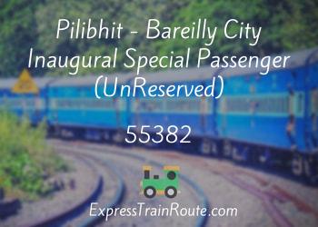 55382-pilibhit-bareilly-city-inaugural-special-passenger-unreserved
