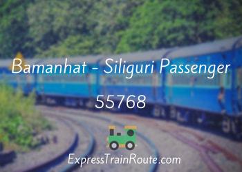 55768-bamanhat-siliguri-passenger