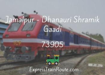 73905-jamalpur-dhanauri-shramik-gaadi