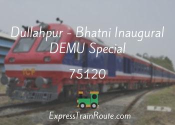 75120-dullahpur-bhatni-inaugural-demu-special