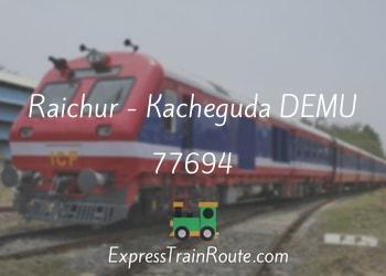 77694-raichur-kacheguda-demu